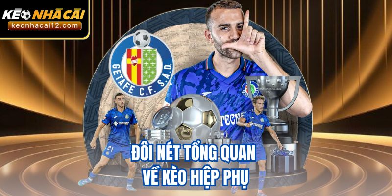 Đôi nét tổng quan về kèo hiệp phụ