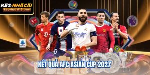 Kết Quả AFC Asian Cup 2027 - Hành Trình Đến Ngôi Vương Châu Á