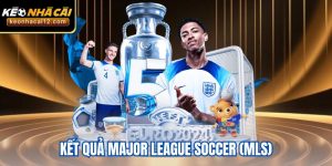 Kết Quả Major League Soccer (MLS) – Cập Nhật Chính Xác
