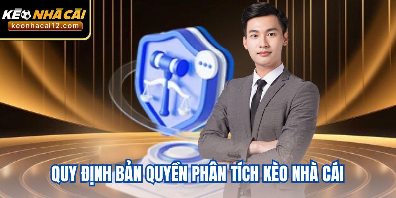 Quy định bản quyền phân tích kèo nhà cái