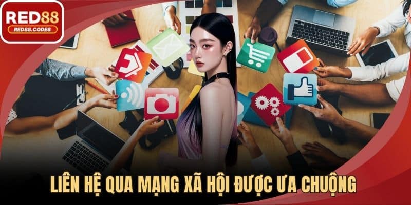 Liên hệ qua mạng xã hội được ưa chuộng 