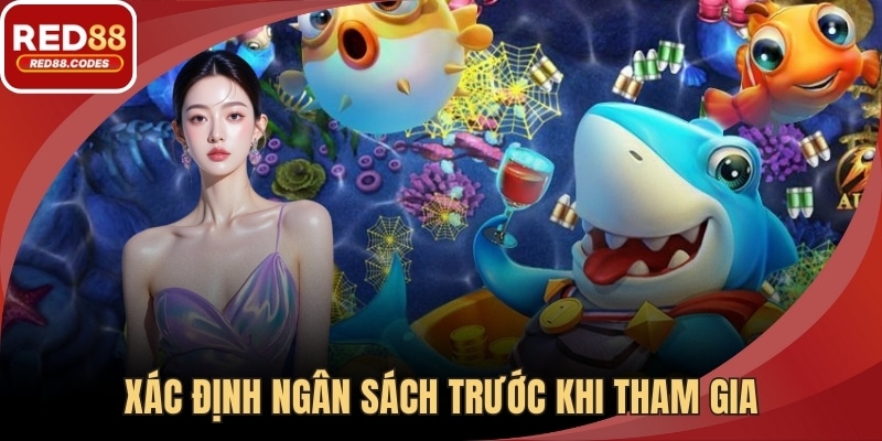 Xác định ngân sách trước khi tham gia 